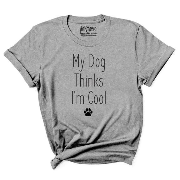 Inkmeso Women Quote Top My Dog Thinks I'm Cool Graphic Print Tee T-Shirt