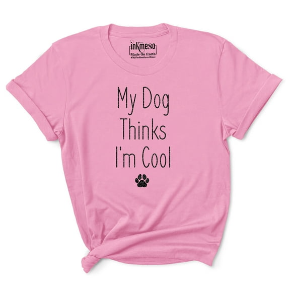 Inkmeso Women Quote Top My Dog Thinks I'm Cool Graphic Print Tee T-Shirt