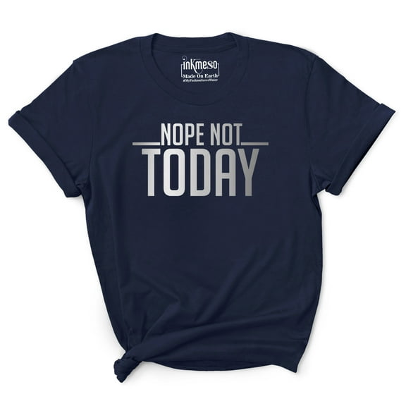 Inkmeso Women Quote Top Nope Not Today Graphic Print Tee T-Shirt