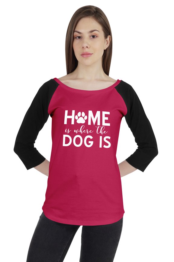 Women Raglan 3/4 sleeves Tshirt&nbsp;Home Is Where The Dog Is Shirt For Dog Lover Graphic Top