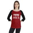 thumbnail image 1 of Inkmeso Women Raglan 3/4 sleeves Tshirt&nbsp;Home Is Where The Dog Is Shirt For Dog Lover Graphic Top, 1 of 9