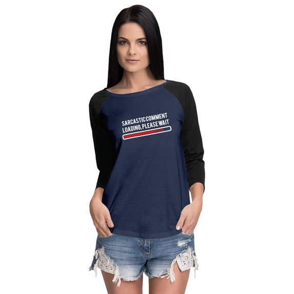 Inkmeso Women Raglan Tshirt Funny Sarcastic Comment Loading Please Wait Sarcasm Humor Quote Graphic Top