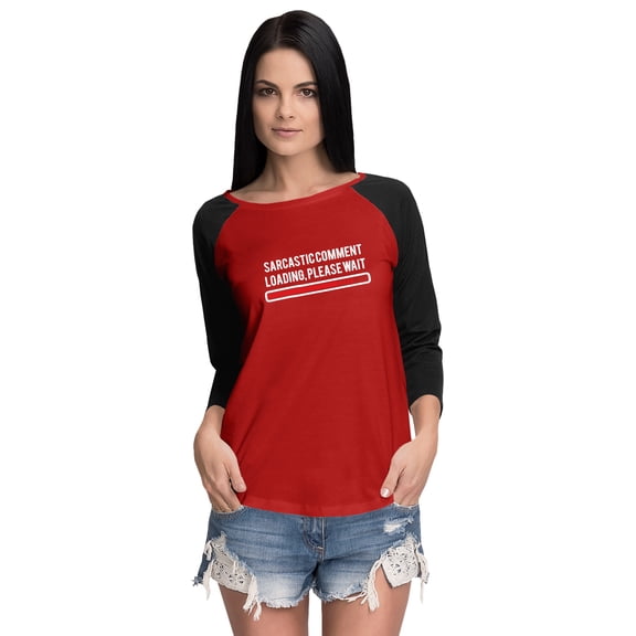 Inkmeso Women Raglan Tshirt Funny Sarcastic Comment Loading Please Wait Sarcasm Humor Quote Graphic Top