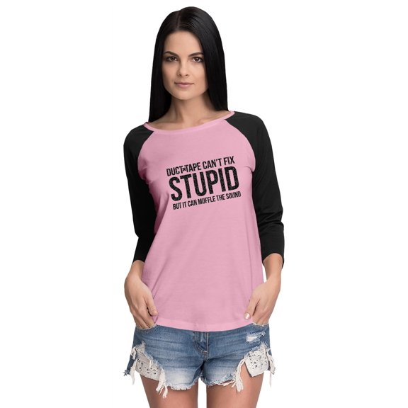 Inkmeso Women Raglan Tshirt Sarcastic Humor Quote Duct Tape Can't Fix Stupid But It Can Muffle The Sound Graphic Top