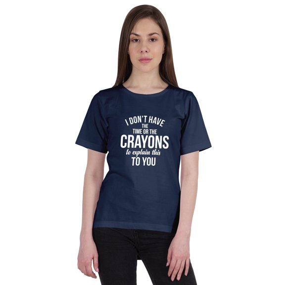 Inkmeso Women's Tee Top I Don't Have The Time Or The Crayons To Explain This To You Sarcasm Tshirt-HM