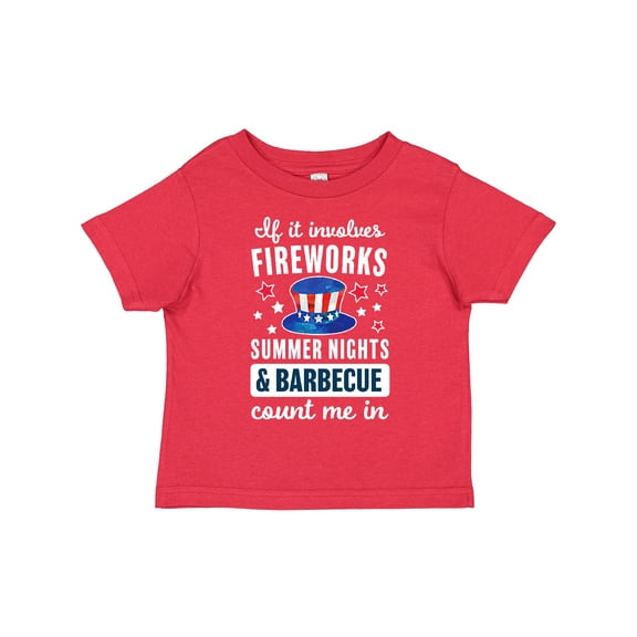 Inktastic 4th of July If It Involves Fireworks Summer Nights & Barbecue Count Me In Boys or Girls Toddler T-Shirt