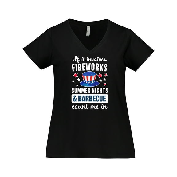 Inktastic 4th of July if It Involves Fireworks Summer Nights & Barbecue Count Me in Women's Plus Size V-Neck T-Shirt