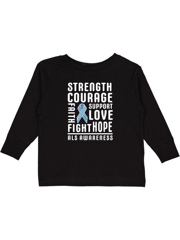 ALS Awareness Strength Courage Support Boys or Girls Long Sleeve Toddler T-Shirt