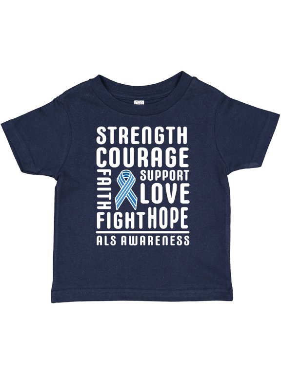 ALS Awareness Strength Courage Support Boys or Girls Toddler T-Shirt