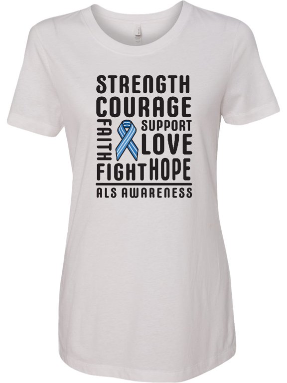 ALS Awareness Strength Courage Support Women's T-Shirt