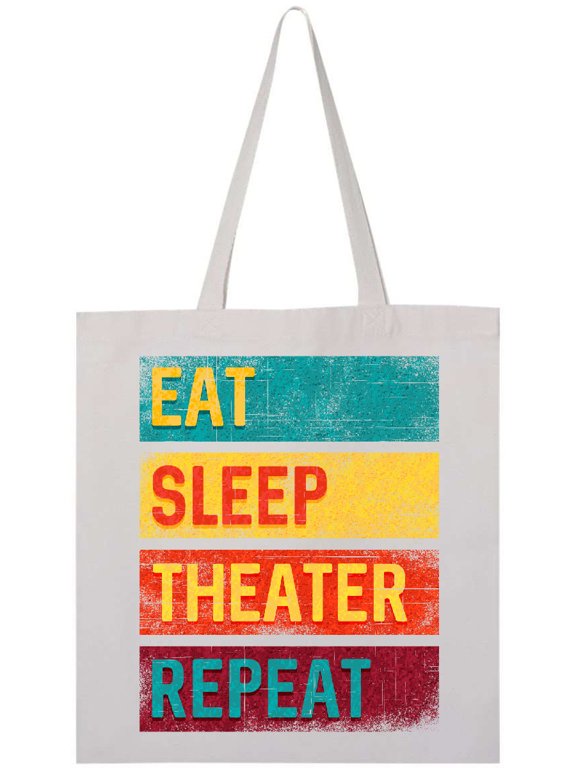 Acting Eat Sleep Theater Repeat Tote Bag