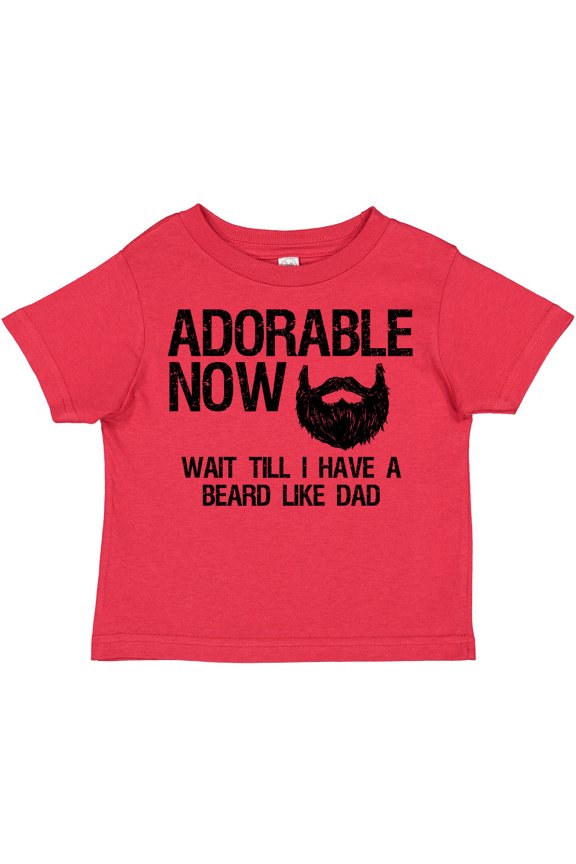 Adorable Now...wait Till I Have a Beard Like Dad Boys Toddler T-Shirt