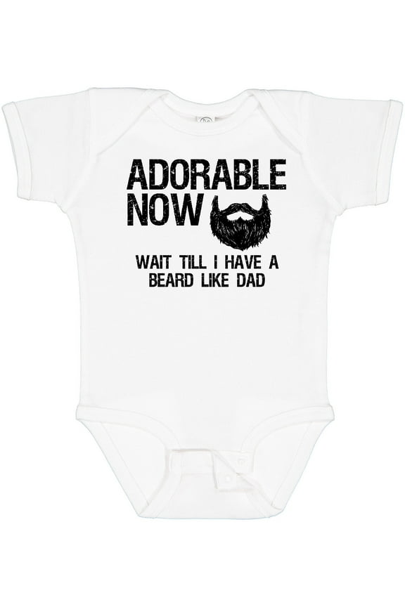 Adorable Now...wait Till I Have a Beard Like Dad Boys Baby Bodysuit