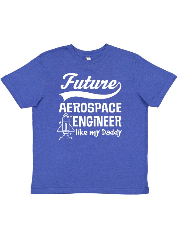 Aerospace Engineer Like Daddy Youth T-Shirt