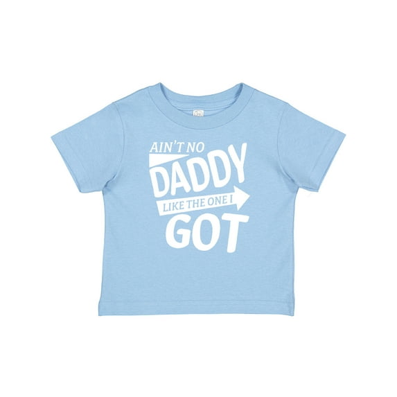 Inktastic Ain't No Daddy Like the One I Got Father's Day for Kids Boys or Girls Baby T-Shirt