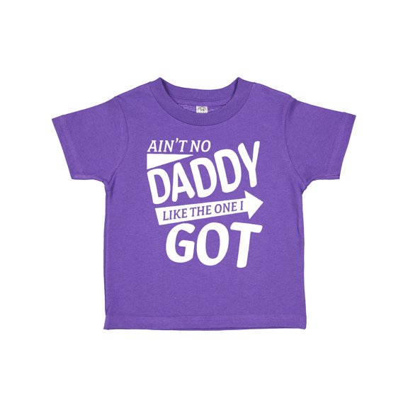 Inktastic Ain't No Daddy Like the One I Got Father's Day for Kids Boys or Girls Toddler T-Shirt