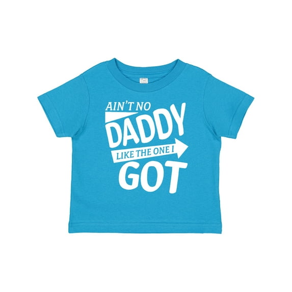Inktastic Ain't No Daddy Like the One I Got Father's Day for Kids Boys or Girls Toddler T-Shirt
