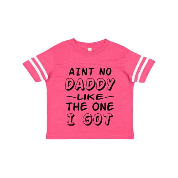 Inktastic Aint No Daddy Like the One I Got Boys or Girls Toddler T-Shirt