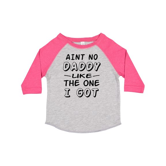 Inktastic Aint No Daddy Like the One I Got Boys or Girls Toddler T-Shirt