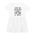 thumbnail image 1 of Inktastic Aint No Daddy Like the One I Got Girls Toddler Dress, 1 of 5