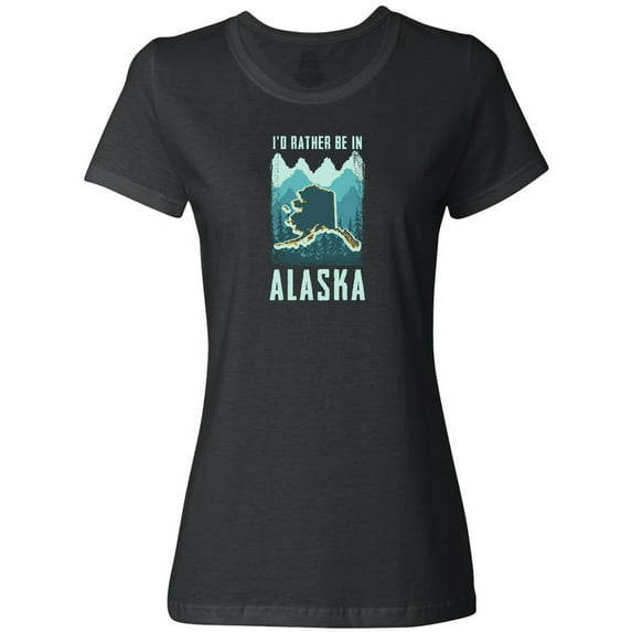 Inktastic Alaskan Rather Be in Alaska Women's T-Shirt
