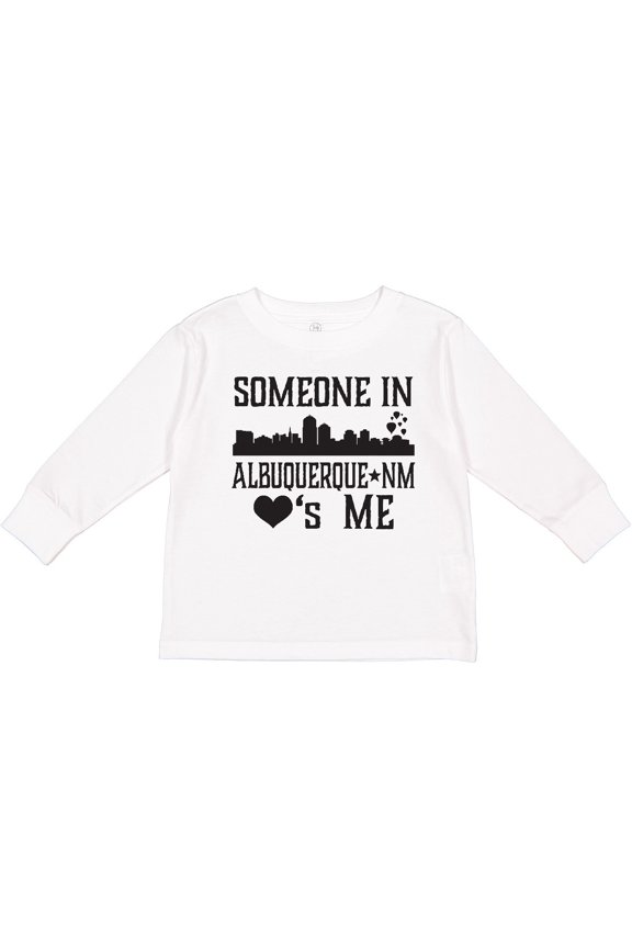 Albuquerque New Mexico Someone Loves Me Skyline Boys or Girls Long Sleeve Toddler T-Shirt