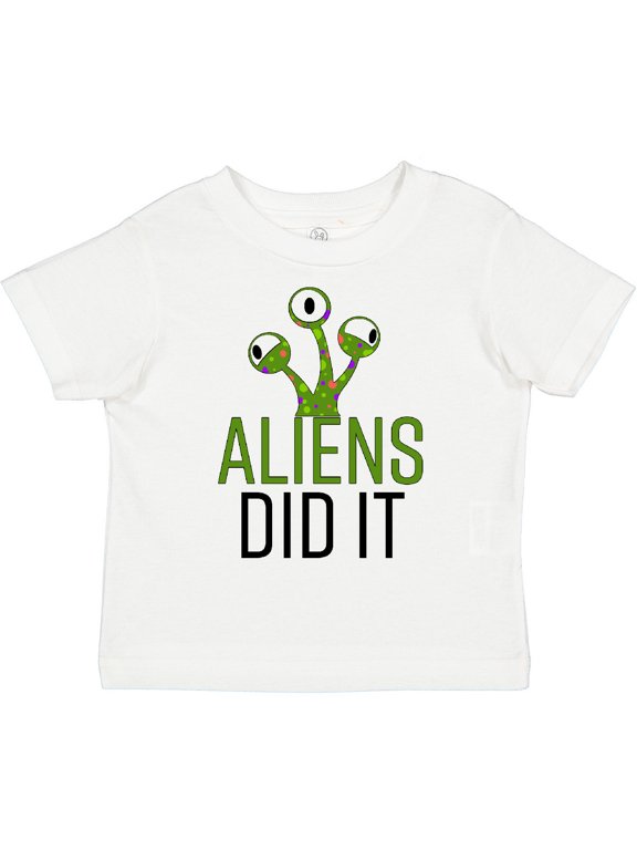Aliens DId It Boys or Girls Toddler T-Shirt