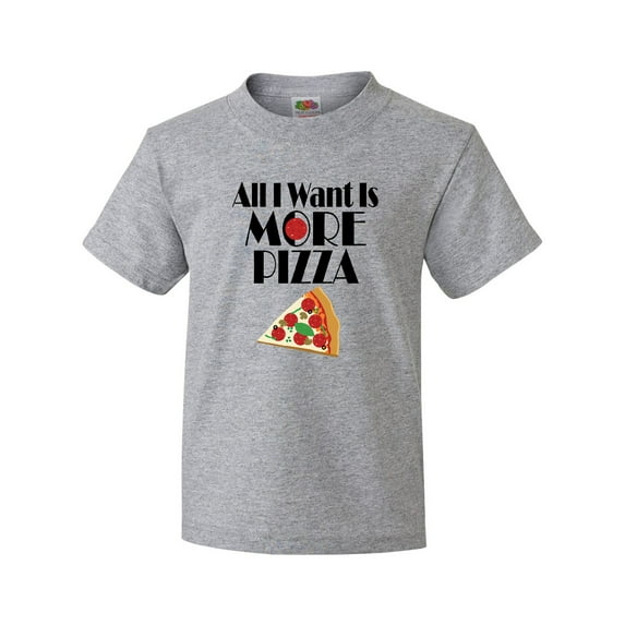 Inktastic All I Want is More Pizza Youth T-Shirt