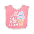 thumbnail image 1 of Inktastic All You Need is Ice Cream with Ice Cream Cone Boys or Girls Baby Bib, 1 of 4