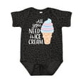 thumbnail image 1 of Inktastic All You Need is Ice Cream with Ice Cream Cone Boys or Girls Baby Bodysuit, 1 of 5