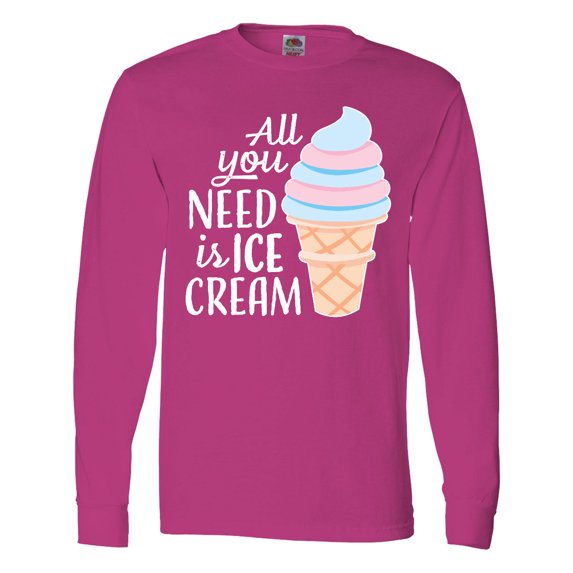 Inktastic All You Need is Ice Cream with Ice Cream Cone Long Sleeve T-Shirt