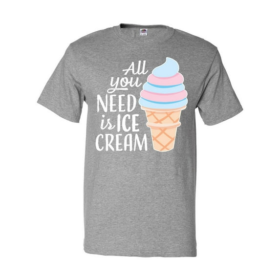 Inktastic All You Need is Ice Cream with Ice Cream Cone T-Shirt