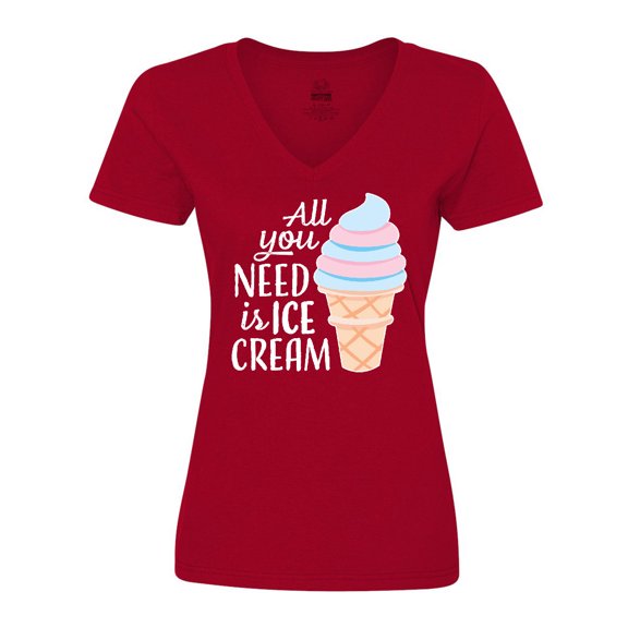 Inktastic All You Need is Ice Cream with Ice Cream Cone Women's V-Neck T-Shirt
