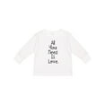thumbnail image 1 of Inktastic All You Need is Love Boys or Girls Long Sleeve Toddler T-Shirt, 1 of 5