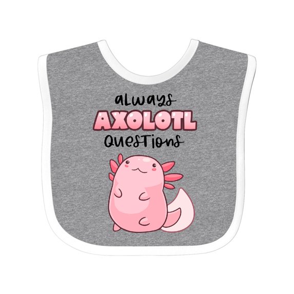 Inktastic Always Axolotl Questions Cute Curious Axolotl Boys or Girls Baby Bib