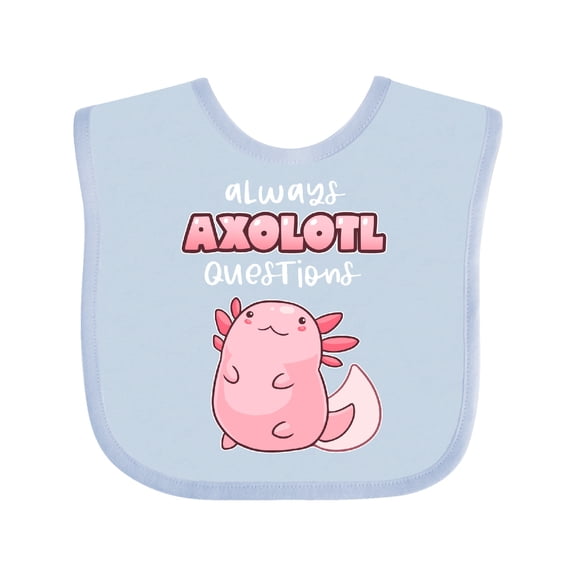 Inktastic Always Axolotl Questions Cute Curious Axolotl Boys or Girls Baby Bib