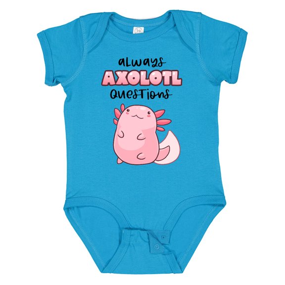 Inktastic Always Axolotl Questions Cute Curious Axolotl Boys or Girls Baby Bodysuit