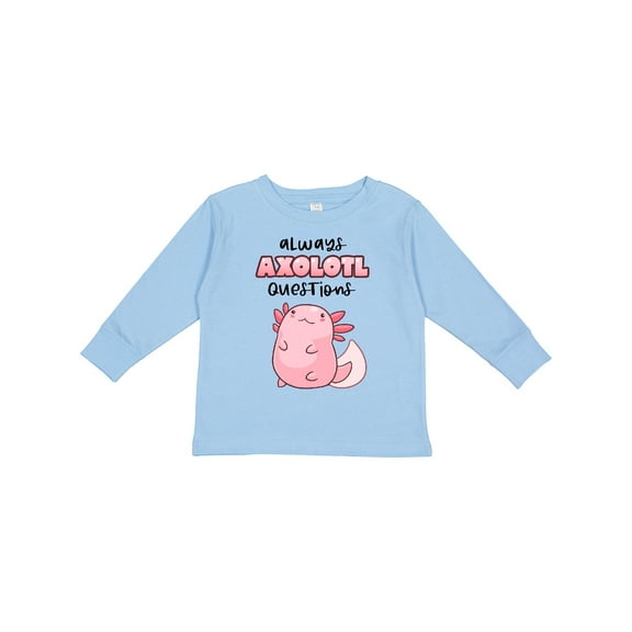 Inktastic Always Axolotl Questions Cute Curious Axolotl Boys or Girls Long Sleeve Toddler T-Shirt