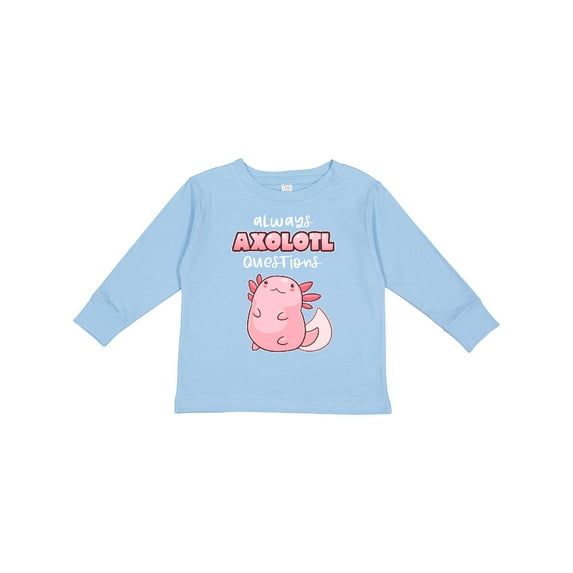 Inktastic Always Axolotl Questions Cute Curious Axolotl Boys or Girls Long Sleeve Toddler T-Shirt