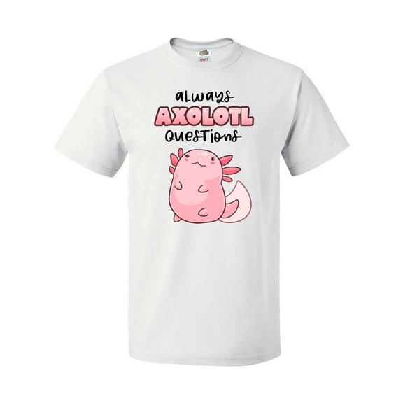 Inktastic Always Axolotl Questions Cute Curious Axolotl T-Shirt