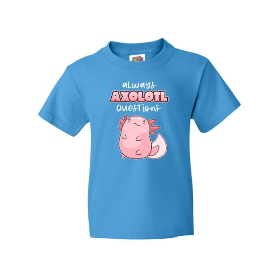 Inktastic Always Axolotl Questions Cute Curious Axolotl Youth T-Shirt