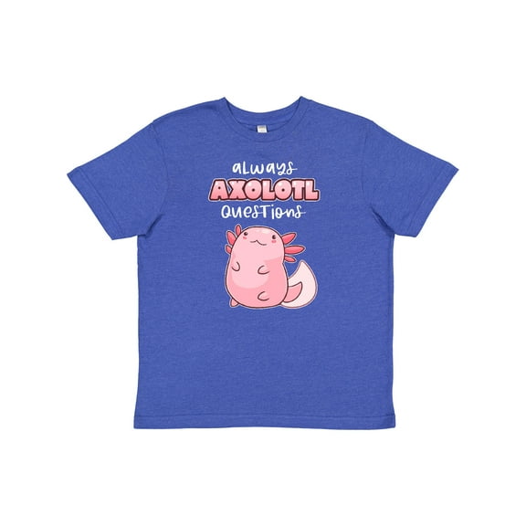Inktastic Always Axolotl Questions Cute Curious Axolotl Youth T-Shirt