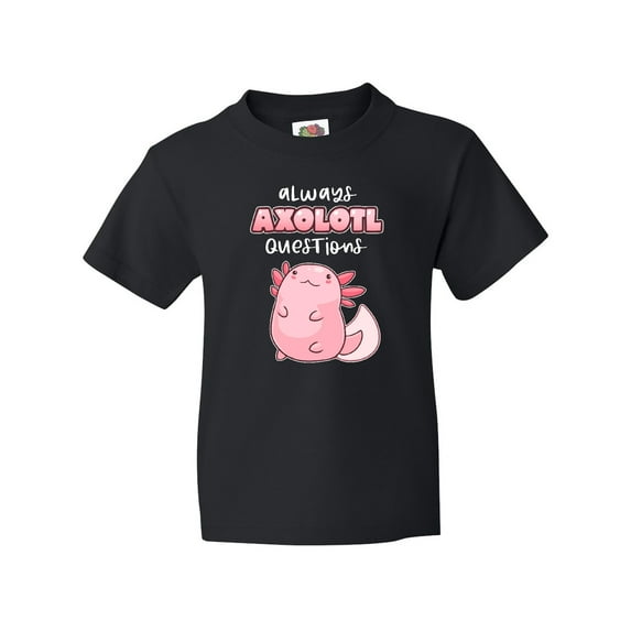 Inktastic Always Axolotl Questions Cute Curious Axolotl Youth T-Shirt