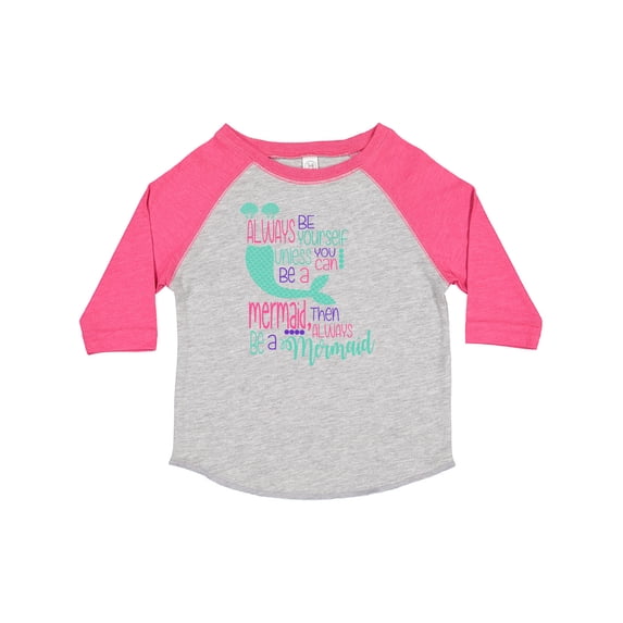 Inktastic Always Be Yourself, Unless You Can Be a Mermaid Boys or Girls Toddler T-Shirt