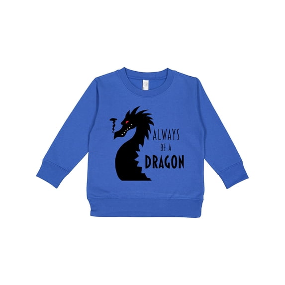 Inktastic Always Be a Dragon Toddler Sweatshirt