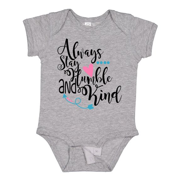 Inktastic Always Stay Humble and Kind Boys or Girls Baby Bodysuit
