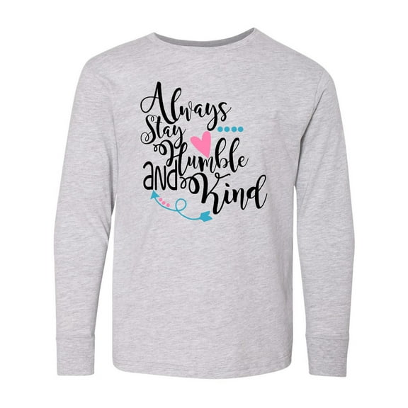 Inktastic Always Stay Humble and Kind Long Sleeve Youth T-Shirt