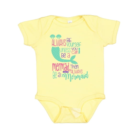 Inktastic Always Be Yourself, Unless You Can Be a Mermaid Boys or Girls Baby Bodysuit