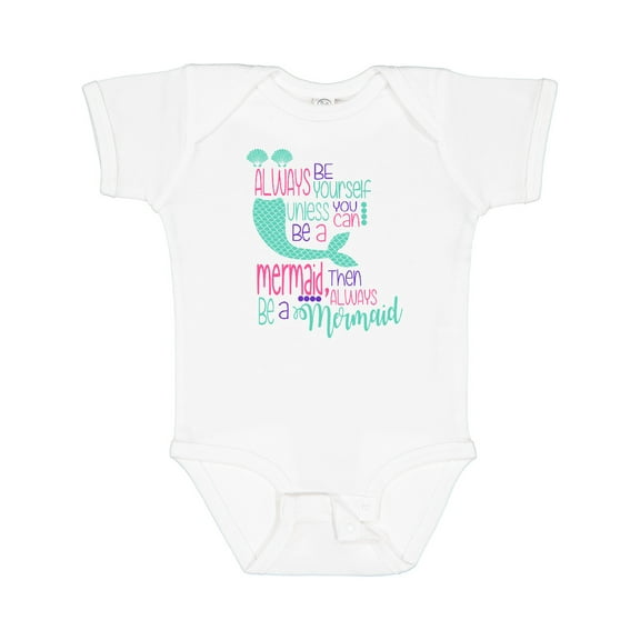 Inktastic Always Be Yourself, Unless You Can Be a Mermaid Boys or Girls Baby Bodysuit