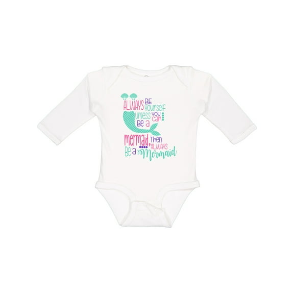 Inktastic Always be Yourself, Unless you can be a Mermaid Boys or Girls Long Sleeve Baby Bodysuit